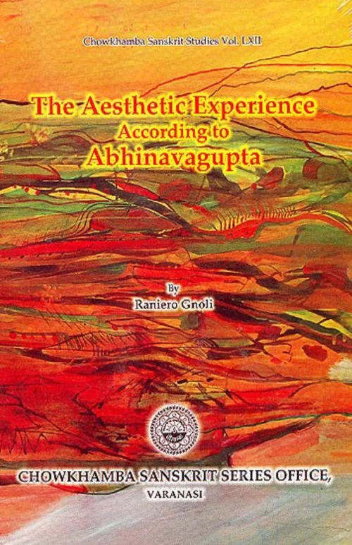The Aesthetic Experience According to Abhinava Gupta