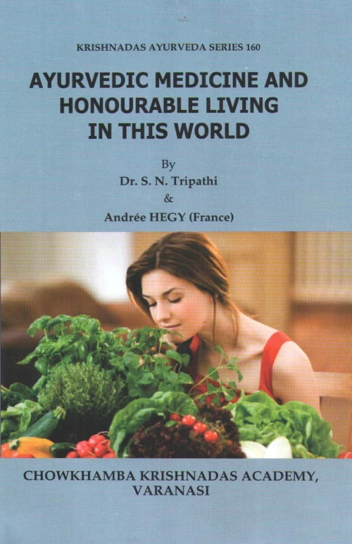 Ayurvedic Medicine And Honorable Living In This World