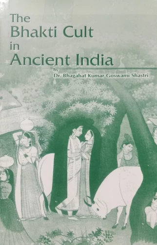Bhakti Cult in Ancient India