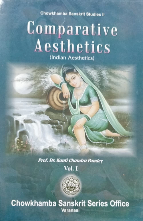 Comparative Aesthetics ( Indian Aesthetics) Vol I