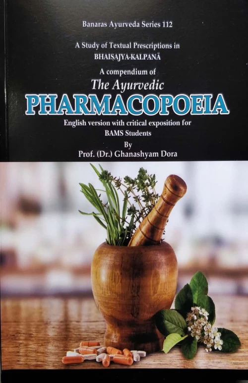 A Compendium of the Ayurvedic Pharmacopoeia